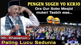 🔴 CERAMAH LUCU KH. KHASANUN TERBARU ‼️ PENGEN SUGEH ORA GALEM KERJO | PENGAJIAN LUCU 2025