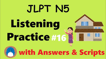 JLPT N5 Listening Practice #16【with Answers / Downloadable Scripts】