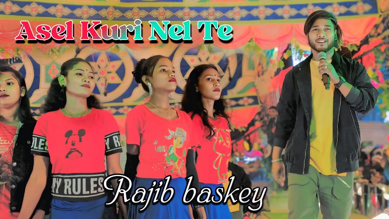 Asel Kuri Nel Te || Rajib baskey || New Santali Video 2025 || Santali Dinajpur Stage Program Video