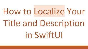 How to Localize Your Title and Description in SwiftUI