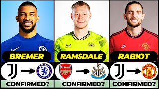 🚨 ALL LATEST CONFIRMED TRANSFER SUMMER AND RUMOURS 2024, 🔥 Ramsdale, Rabiot, Bremer✅️