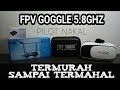 FPV Goggle 5.8ghz Termurah Sampai Termahal