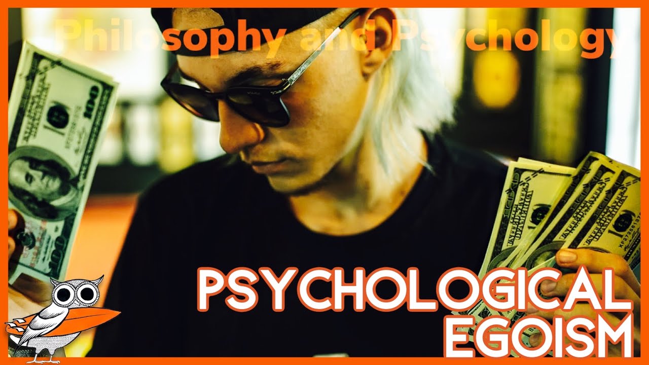 Psychological Egoism Are All Our Choices Selfish YouTube Psychological Egoism Are All Our Choices Selfish YouTube