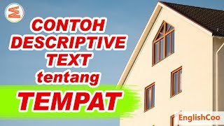 DESCRIPTIVE TEXT TENTANG TEMPAT (RUMAH) | Mendeskripsikan Tempat dalam Bahasa Inggris dan Artinya