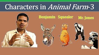 Characters In Animal Farm-3| Mr. Jones, Squealer & Benjamin - Youtube