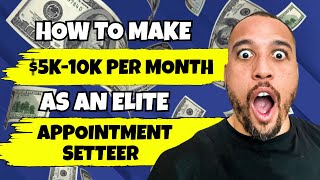 Teaching you how to make your first $5-$10K with Elite Appointment Setting method!