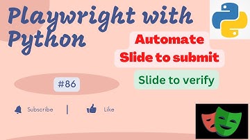 #86 Automate Slide to submit | Slide to verify using Playwright | Playwright with Python