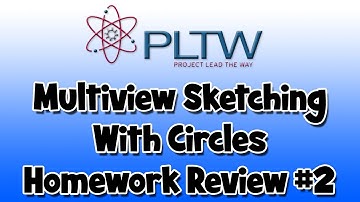 PLTW IED: Multiview Sketching with Circles - Homework Review #2