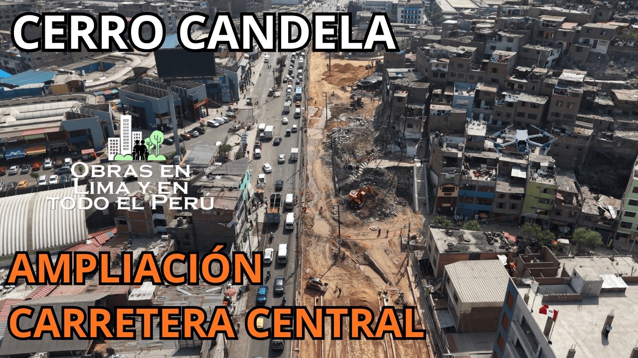 Avances en la ampliación de la Carretera Central y en el Cerro Candela. 27/02/2026.