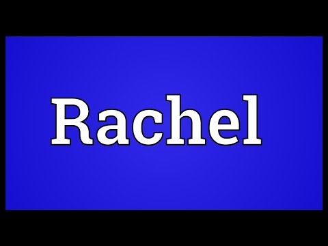 Rachel Meaning