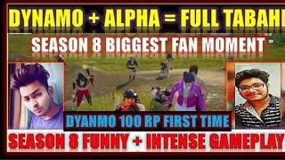 DYNAMO AND ALPHA IN SAME MATCH | SEASON 8 | 😍INTENSE AND FUNNY GAMEPLAY😱|