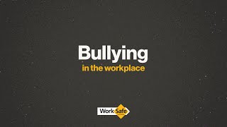 Bullying in the workplace