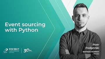Event sourcing with Python - Piotr Podgórski
