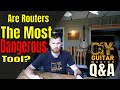 Q&amp;A | Are Routers the most Dangerous Tool in the Shop?