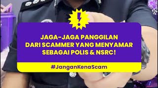 #JanganKenaScam - Jaga-Jaga Panggilan Dari Scammer