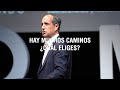 Hay muchos caminos ¿Cuál eliges? | Luis Galindo
