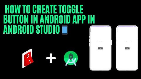 How To Create Toggle Buttons in Android Studio || Implementation of Toggle Buttons in Android App📱✅