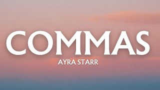 Ayra Starr - Commas Lyrics 