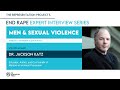 An Interview with Dr. Jackson Katz on Men & Sexual Violence