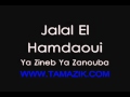 Jalal El Hamdaoui Ya Zineb Ya Zanouba