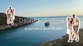 CHIŞINĂU - THASSOS(Grecia), drumul care a durat 16 ore.