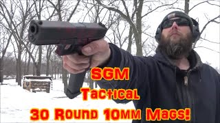 Testing The SGM Tactical 30 Round 10mm Mags!