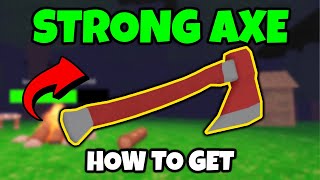 How to Get STRONG AXE [99 NIGHTS IN THE FOREST] Roblox Guide