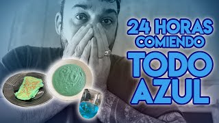 🔵 24 HORAS COMIENDO TODO AZUL | All Day Eating Blue Food Challenge 🔵
