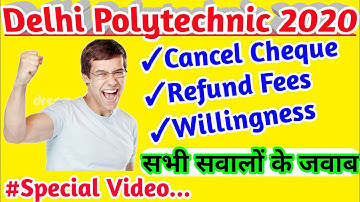 Delhi Polytechnic | Cet Delhi 2020 | Information about Refund fees, Willingness, Etc.|