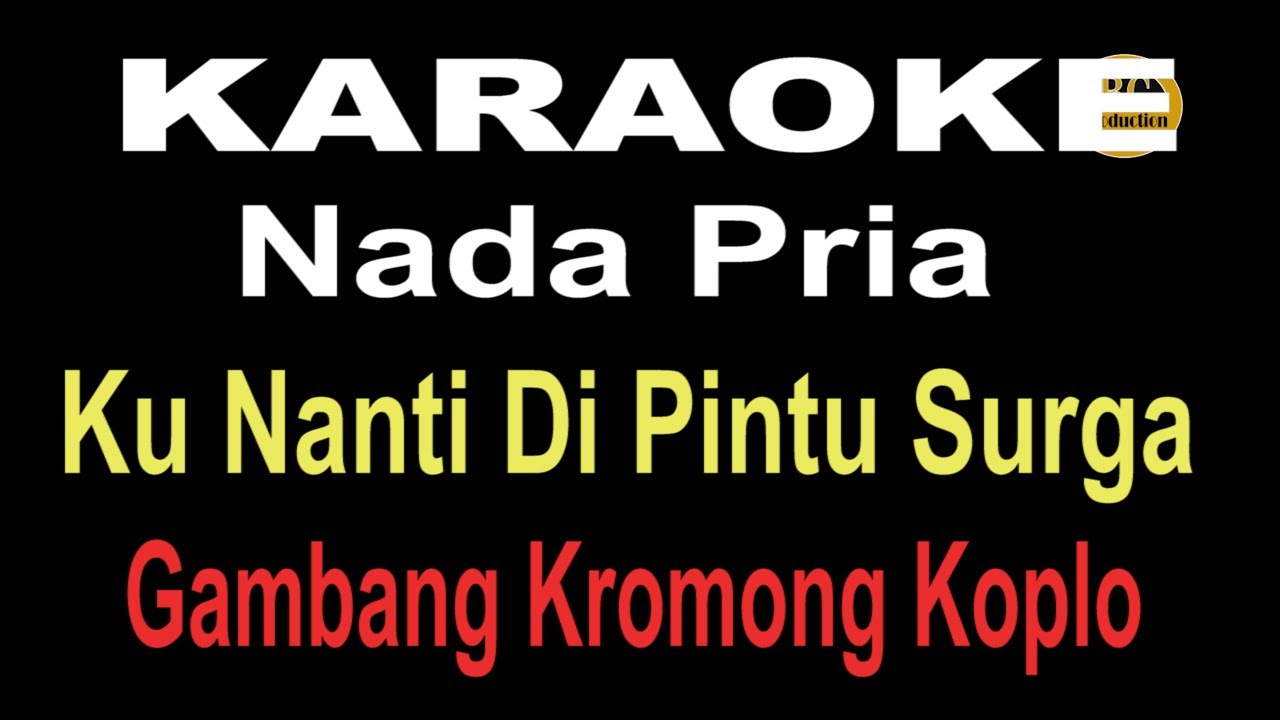 KARAOKE KUNANTI DI PINTU SURGA - NADA PRIA -GAMBANG KROMONG KOPLO