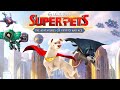 DC League of Super-Pets: The Adventures of Krypto and Ace 🔹 Прохождение # 3 (ФИНАЛ)