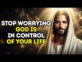 Stop WORRYING About Everything — HOLY SPIRIT SAYS: GOD IS IN CONTROL, Your FUTURE Is Secure Mp3 Song