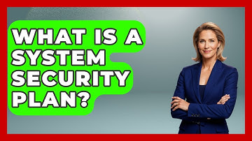 What Is A System Security Plan? - Tactical Warfare Experts