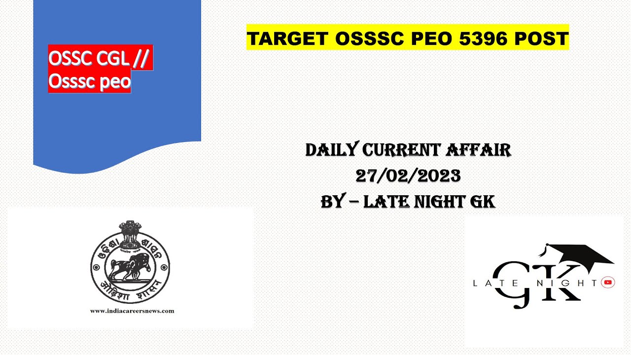 DAILY CURRENT AFFAIRS FOR OSSSC PEO AND OSSC CGL AND OTHER VARIOUS