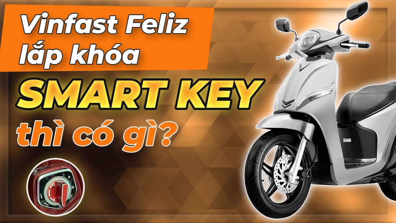 VINFAST FELIZ NÂNG CẤP KHOÁ SMARTKEY TẠI MOTOR SPA THÌ CÓ GÌ? - YouTube