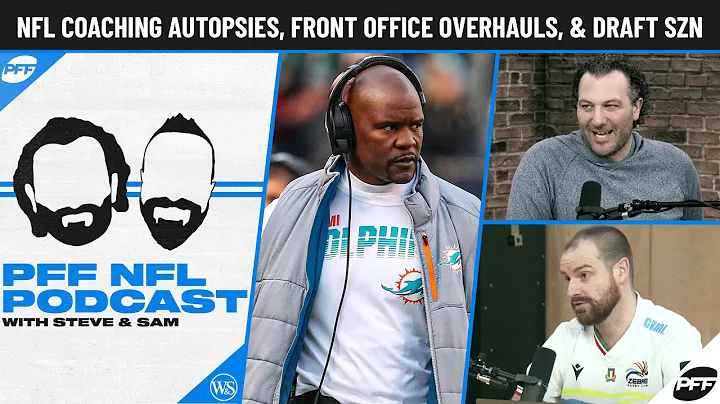 NFL Coaching Autopsies, Front Office Overhauls, an...