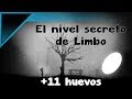 El nivel secreto de limbo y los 11 huevos | Limbo