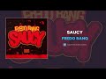 Fredo bang  saucy audio