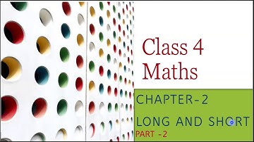 NCERT CLASS 4 MATHS CHAPTER 2 LONG AND SHORT PART 2 PAGE NO 16 TO 18