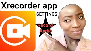 How to set Xrecorder to Record Screen and Audio on Android screenshot 4
