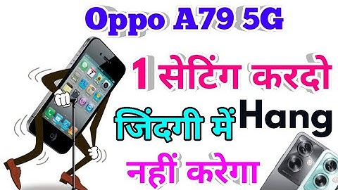 oppo a79 5g hang problem solve, oppo a79 5g hanging problem solution