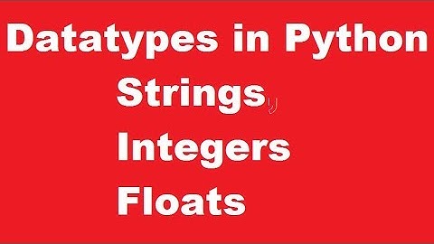 What are basic Datatypes in Python Strings, Integers and Floats (English)