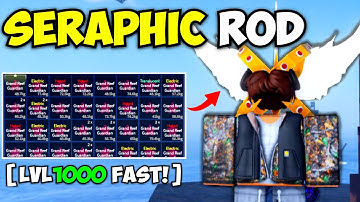 How To UNLOCK The SERAPHIC Rod FAST On Roblox Fisch!