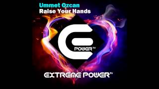 Ummet Ozcan Raise Your Hands Original Mix
