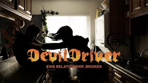 DEVILDRIVER - This Relationship, Broken (Official Video) | Napalm Records