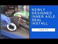 Install: SKF inner axle seal (new design)