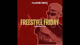 Kass FREESTYLE FRIDAY Feat ALi