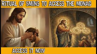 Jesus' Ritual Of Just 5 Minutes To Access The Monad (Do It Tonight)