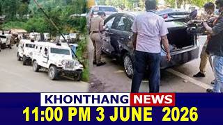 KHONTHANG NEWS 11: 00 PM || 3 JUNE  2026