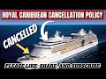 Travel Guide:-  Royal Caribbean Cancellation Policy | Everything you need to know